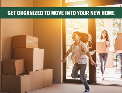 Get Organized to Move Into Your New Home