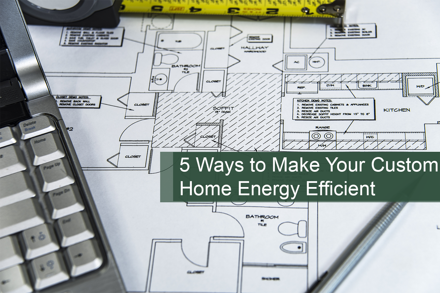 Building plans for a future energy-efficient custom built home.