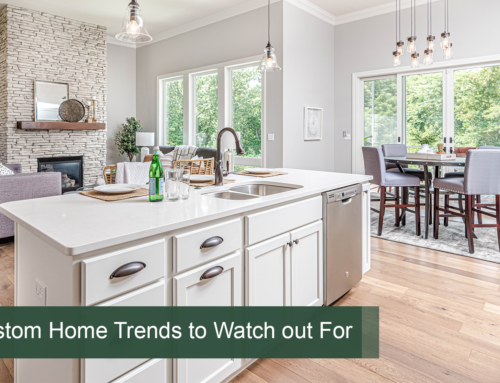 Custom Home Trends to Watch out For