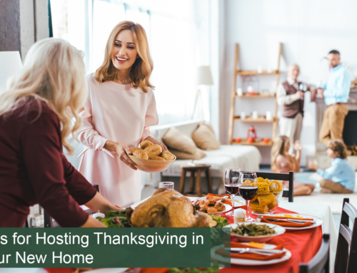 Tips for Hosting Thanksgiving in Your New Home