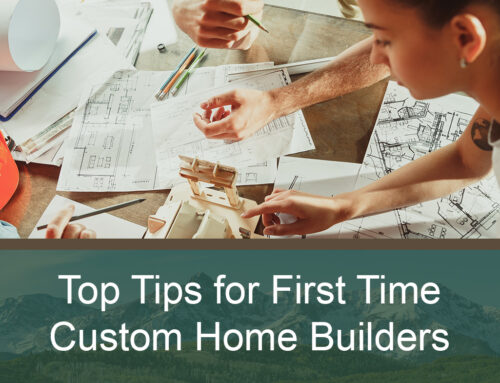 Top Tips for First-Time Custom Home Builders