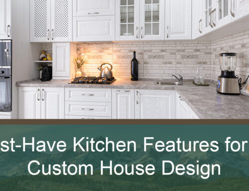 7 Must-Have Kitchen Features for Your Custom House Design